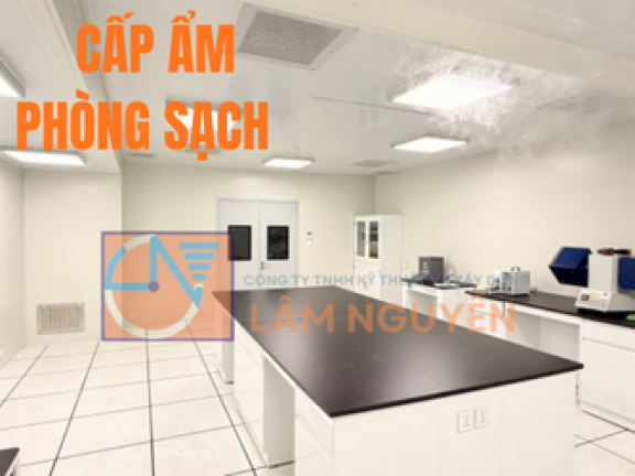 CẤP ẨM PHÒNG SẠCH LÂM NGUYỄN – KIỂM SOÁT ĐỘ ẨM TỐI ƯU, BẢO VỆ MÔI TRƯỜNG SẢN XUẤT CHUẨN XÁC